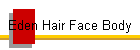 Eden Hair Face Body